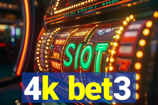 4k bet3